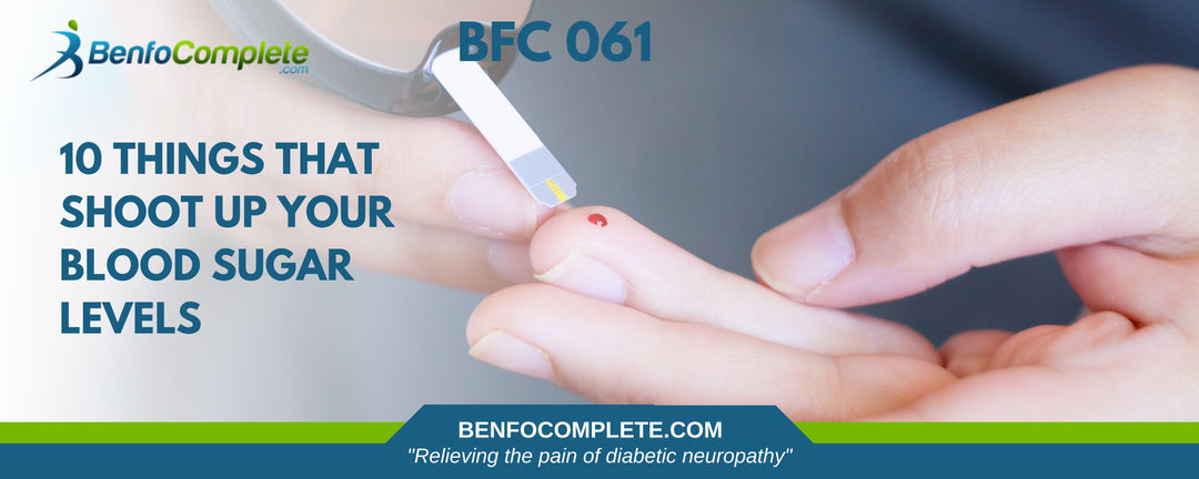 10 Things That Shoot Up Your Blood Sugar Levels - BenfoComplete