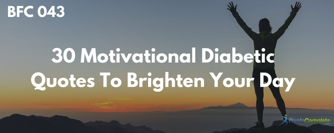 30 Motivational Diabetic Quotes To Brighten Your Day - BenfoComplete