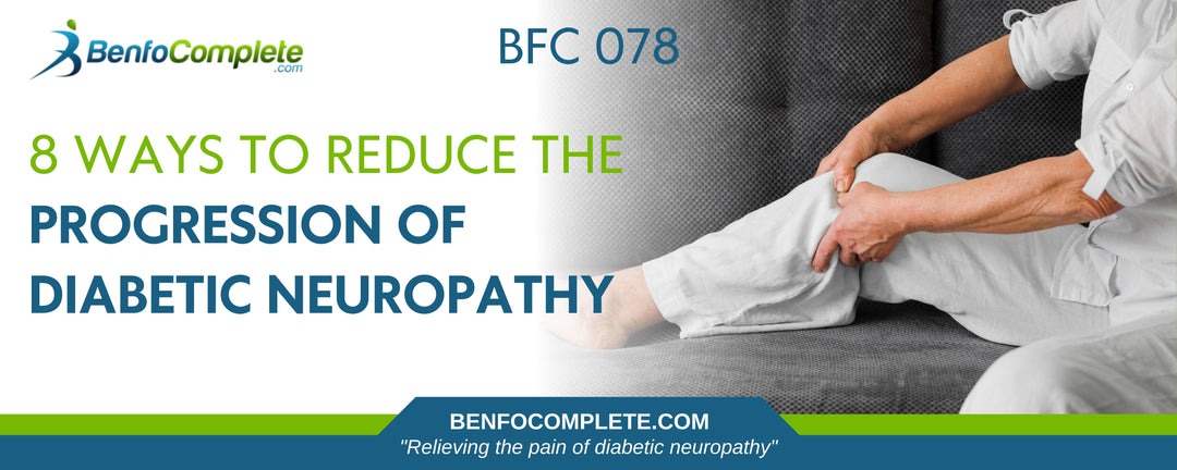 8 Ways to Reduce The Progression of Diabetic Neuropathy - BenfoComplete