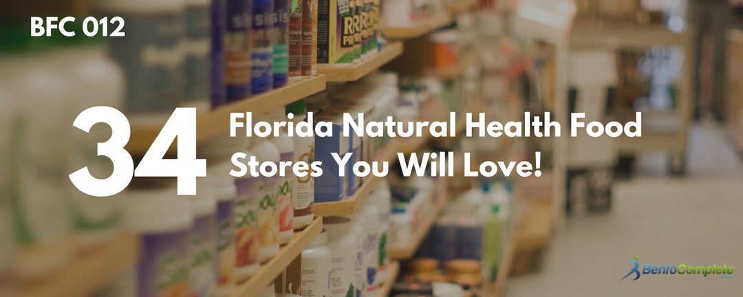 34 Florida Natural Health Food Stores You Will Love! - BenfoComplete