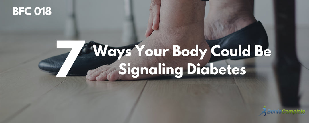 7 Ways Your Body Could Be Signaling Diabetes - BenfoComplete