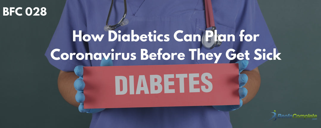 How Diabetics Can Plan for Coronavirus Before They Get Sick - BenfoComplete