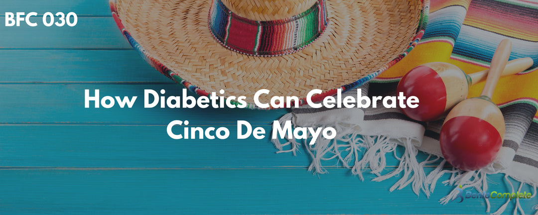 How Diabetics Can Celebrate Cinco De Mayo - BenfoComplete