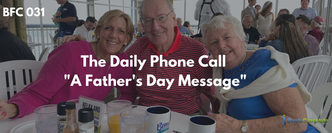 The Daily Phone Call - A Father's Day Message - BenfoComplete