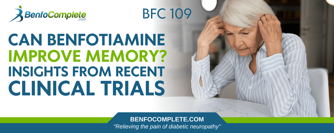 Can Benfotiamine Improve Memory? Insights from Recent Clinical Trial - BenfoComplete