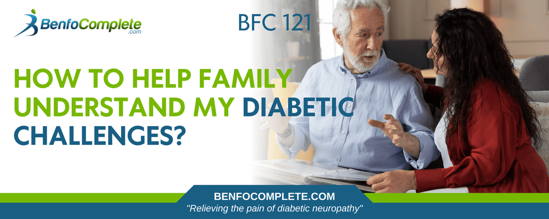 How to Help My Family Understand My Diabetic Challenges - BenfoComplete