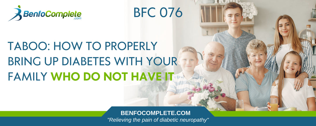 Taboo: How to Properly Bring up Diabetes With Your Family Who Do Not Have It - BenfoComplete