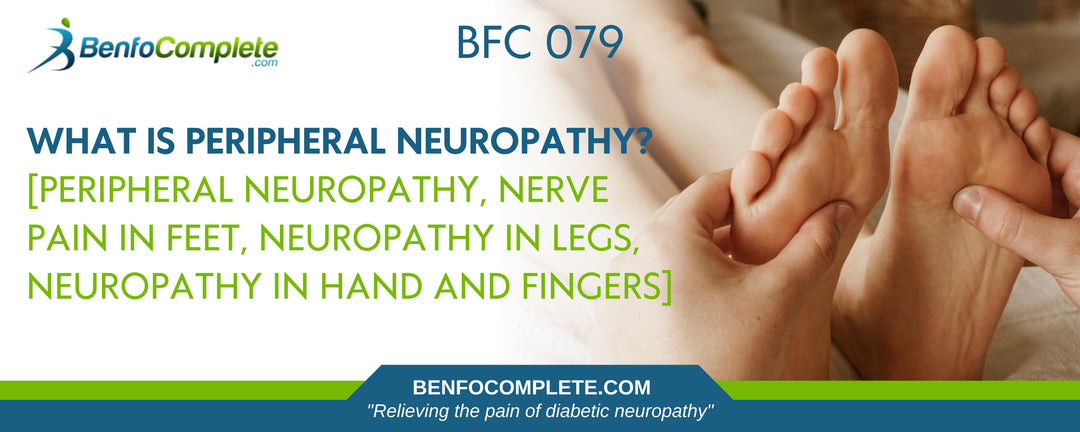 What is Peripheral Neuropathy? - BenfoComplete